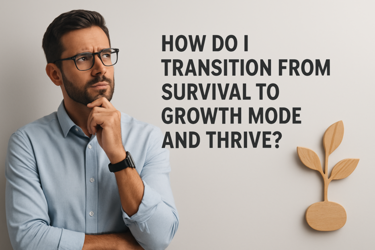 How do I move from survival mode to growth mode?