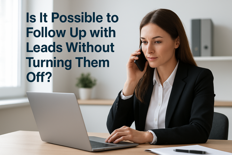 How do I follow up with leads without annoying them?