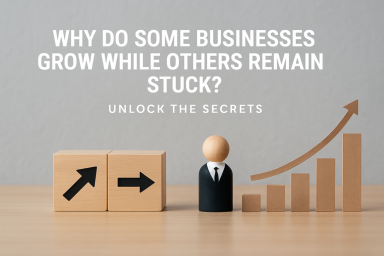 Why do some businesses grow and others stay stuck?